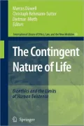 The Contingent Nature of Life: Bioethics and the Limits of Human Existence