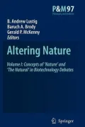 Altering Nature: Volume I: Concepts of 'Nature' and 'The Natural' in Biotechnology Debates