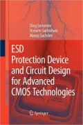 Esd Protection Device and Circuit Design for Advanced CMOS Technologies