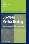 Quo Vadis Medical Healing: Past Concepts and New Approaches