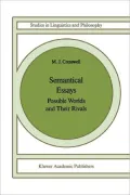 Semantical Essays: Possible Worlds and Their Rivals