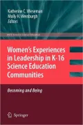 Women's Experiences in Leadership in K-16 Science Education Communities, Becoming and Being