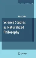 Science Studies As Naturalized Philosophy