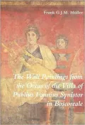 The Wall Paintings from the Oecus of the Villa of Publius Fannius Synistor in Boscoreale