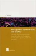 Participation, Representation and Identity: The Right of Persons Belonging to Minorities to Effective Participation in Public Affairs: Content, Justif