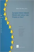 European Union Internal Market and Labour Law: Friends or Foes? (Social Europe)