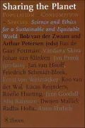 Sharing the Planet: Population-Consumption-Species: Science and Ethics for a Sustainable and Equitable World
