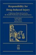 Responsibility for Drug Induced Injury (RISK): A Reference Book for Lawyers, the Health Profession and Manufacturers, Vol. 1