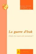 Guerre D'irak: Prelude D'un Nouvel Ordre International?
