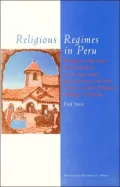 Religious Regimes in Peru Religion and State Development in a Long-Term Perspective and the ...