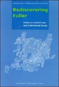Rediscovering Fuller Essays on Implicit Law and Institutional Design