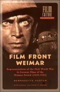 Film Front Weimar: Representations of the First World War in German Films from the Weimar Period (1919-1933)