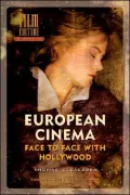 European Cinema in Crisis: Face to Face with Hollywood