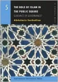 Role of Islam in the Public Square: Guidance or Governance?