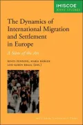 The Dynamics of International Migration and Settlement in Europe: A State of the Art