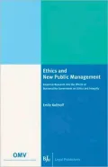 Ethics and New Public Management: Empirical Research into the Effects of Businesslike Government on Ethics and Integrity