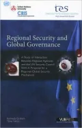 Regional Security and Global Governance: A Study of Interaction Between Regional Agencies and the Un Security Council-With a Proposal for a Regional-G
