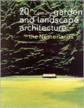 20th Century Garden and Landscape Architecture in the Netherlands