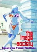 The Image Society: Essays on Visual Culture