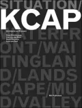 Situation: KCAP Architects & Planners Kees Christiaanse, Han van den Born, Ruurd Gietma and Irma van Oort