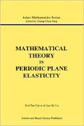 Mathematical Theory in Periodic Plane Elasticity