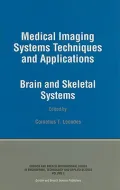 Medical Imaging Systems Techniques and Applications: Brain and Skeletal Systems (Engineering, Technology & Applied Science)