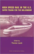High Speed Rail in the Us: Super Trains for the Millennium