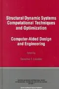 Structural Dynamic Systems Computational Techniques and Optimization: Computer-Aided Design and Engineering