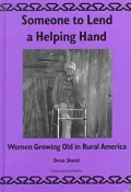 Someone to Lend a Helping Hand : Women Growing Old in Rural America