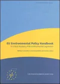 EU Environmental Policy Handbook: A Critical Analysis of EU Environmental Legislation