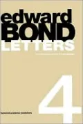 Edward Bond Letters IV