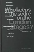 Who Keeps the Score on the London Stages?
