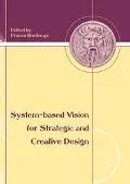 System-Based Vision for Strategic and Creative Design: Proceedings of the Second Internation...