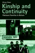 Kinship and Continuity: Pakistana Families in Britain