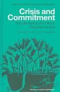 Crisis and Commitment The Life History of a French Social Movement