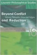 Beyond Conflict and Reduction: Between Philosophy, Science and Religion