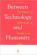 Between Technology and Humanity The Impact of Technology on Health Care Ethics