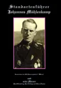 Standartenfuhrer Johannes Muhlenkamp: Kommandeur des SS-Panzerregiments 5 Wiking und seine Mdnner