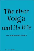 River Volga and Its Life