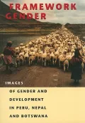 Framework Gender: Images of Gender and Development in Peru, Nepal and Botswana