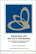 Dizziness and Balance Disorders: An Interdisciplinary Approach to Diagnosis, Therapy Treatment and Rehabilitation