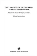The Taxation Of Income From Foreign Investments, A Tax Study Of D