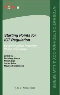 Starting Points for ICT Regulation: Deconstructing Prevalent Policy One-Liners