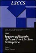 Structure and Properties of Clusters: from a few Atoms to Nanoparticles, Vol. 5