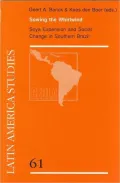 Sowing the Whirlwind: Soya Expansion and Social Change in Southern Brazil