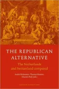 The Republican Alternative: The Netherlands and Switzerland Compared