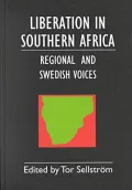 Liberation in Southern Africa-Regional and Swedish Voices : Interviews from Angola, Mozambique, Zimbabwe, Namibia, South Africa, the Frontline and Sweden