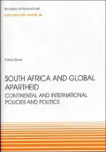 South Africa and Global Apartheid: Continental and International Policies and Politics, Discussion Paper 25