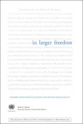 In Larger Freedom: Towards Development, Security and Human Rights for All - Report of the Secretary-General