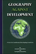 Geography Against Development: A Case for Landlocked Developing Countries